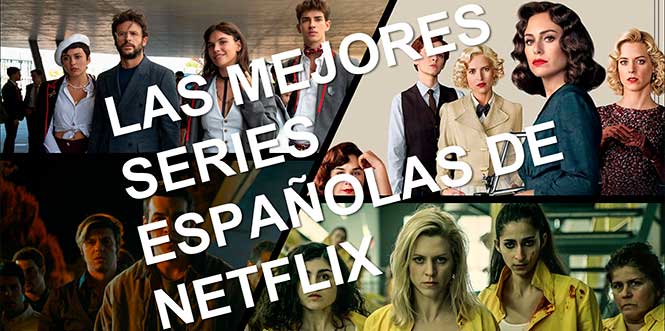 lista las mejores series españolas de netflix