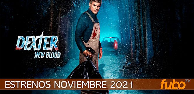 Estrenos Fubo Tv Noviembre 2021 dexter new blood