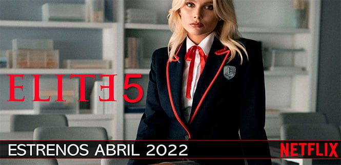 estrenos netflix abril 2022 todas las peliculas y series
