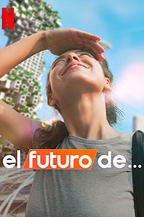 Poster El futuro de Netflix Docuserie Tv 2022 Ciencia y Tecnología