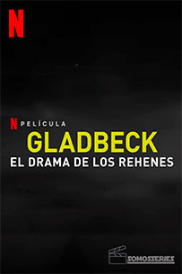 poster GADBECK: EL DRAMA DE LOS REHENES estrenos de hoy en netflix
