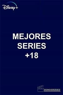poster Mejores Series +18 de Disney+