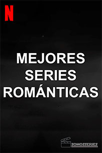 poster Mejores Series Románticas de Netflix