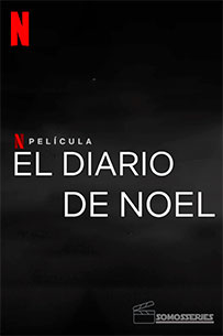 poster El Diario de Noel estrenos de hoy en netflix