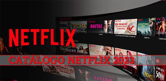 Catálogo de Serie y Películas Netflix 2023
