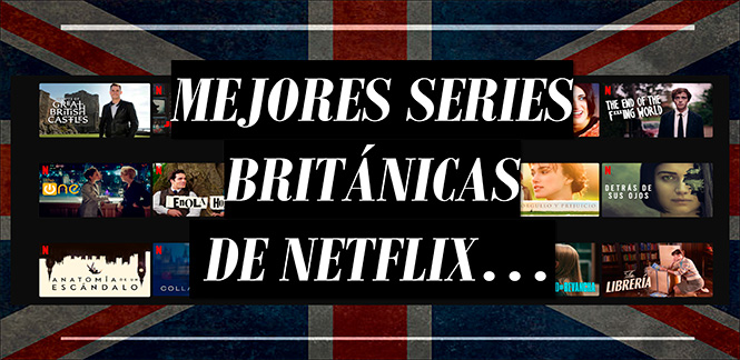 Lista Mejores Series Británicas de Netflix 2023