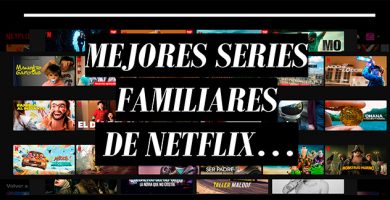 Lista Mejores Series Familiares de Netflix 2023