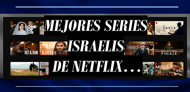 Lista Mejores Series Israelís de Netflix 2023