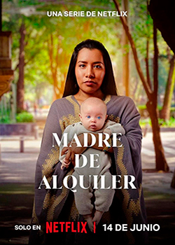 Poster Madre de Alquiler Netflix Serie Tv 2023
