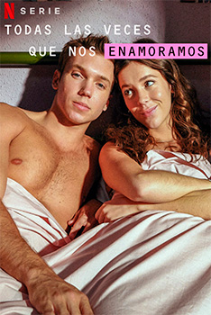 Poster Provisional Todas las Veces que nos Enamoramos Netflix Serie Tv Comedia Romántica 2023
