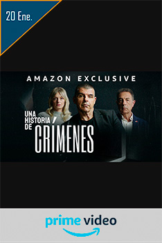 Poster Una Historia de Crímenes Prime Video Docuserie True Crime España Amazon Prime Video Fecha de Estreno