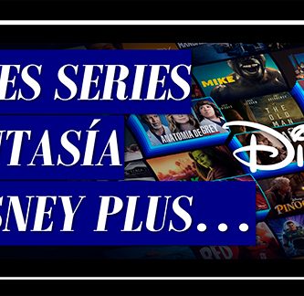 lista Mejores Series de Fantasía de Disney+